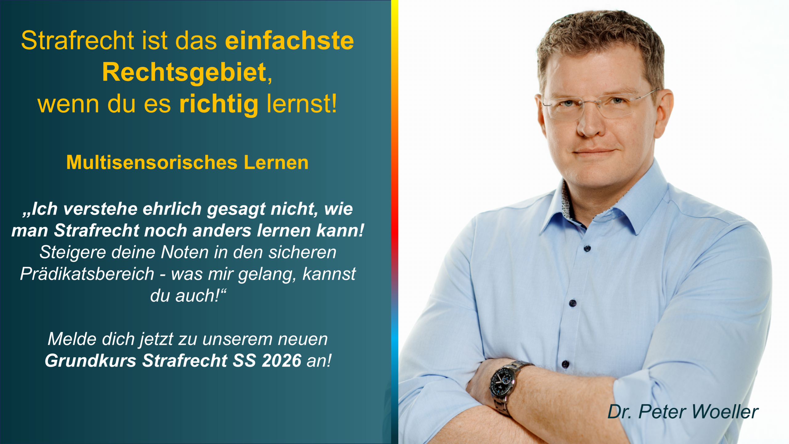 Strafrecht ist das einfachste Rechtsgebiet, wenn du es richtig lernst! - Multisensorisches Lernen - Dr. Peter Woeller - Grundkurs Strafrecht 2026
